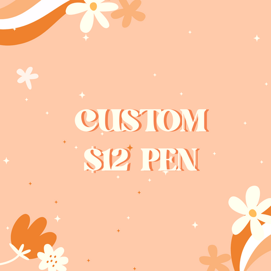 Custom $12 Pen